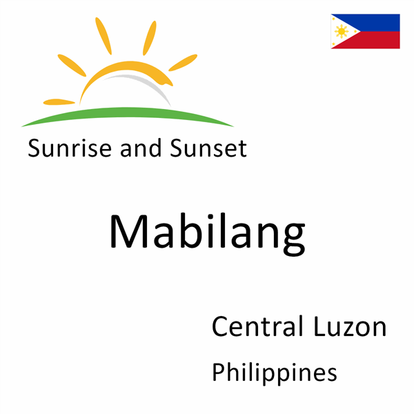 Sunrise and sunset times for Mabilang, Central Luzon, Philippines