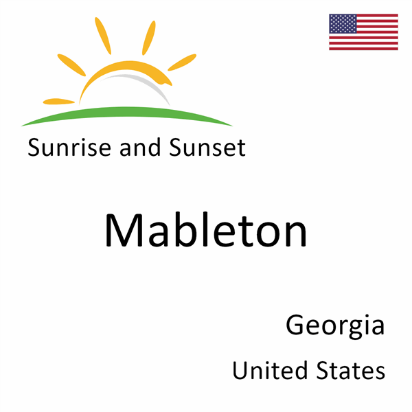 Sunrise and sunset times for Mableton, Georgia, United States