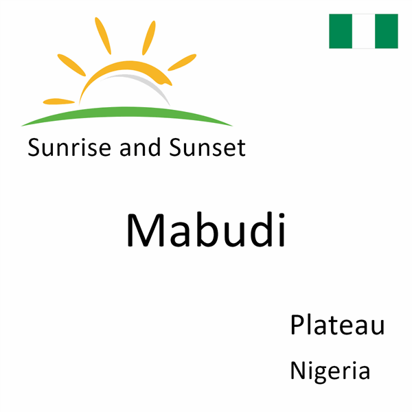 Sunrise and sunset times for Mabudi, Plateau, Nigeria