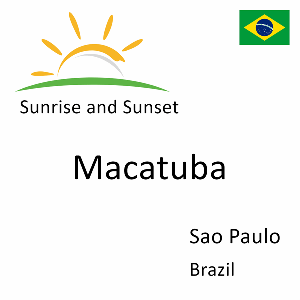 Sunrise and sunset times for Macatuba, Sao Paulo, Brazil