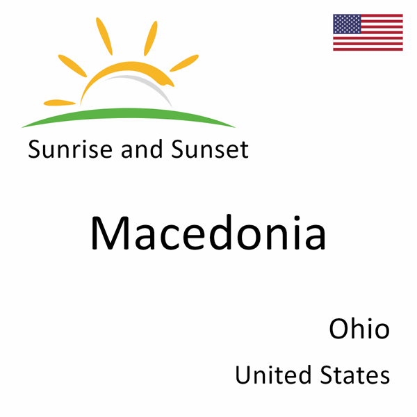 Sunrise and sunset times for Macedonia, Ohio, United States