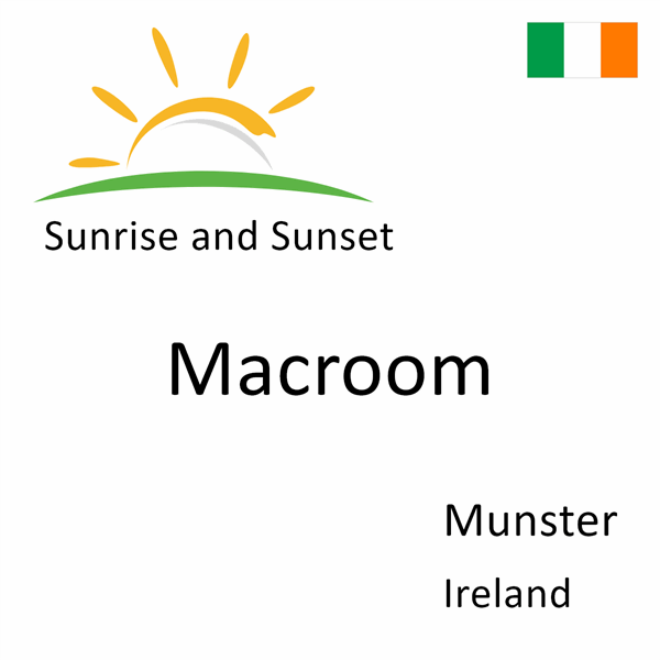 Sunrise and sunset times for Macroom, Munster, Ireland