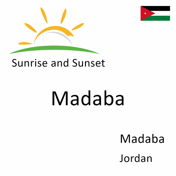 Sunrise and sunset times for Madaba, Madaba, Jordan