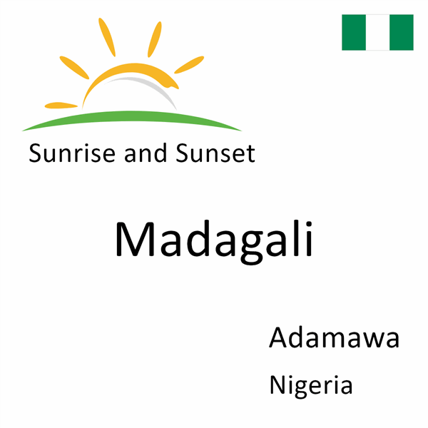 Sunrise and sunset times for Madagali, Adamawa, Nigeria