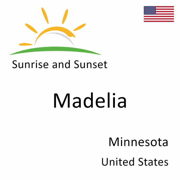 Sunrise and sunset times for Madelia, Minnesota, United States