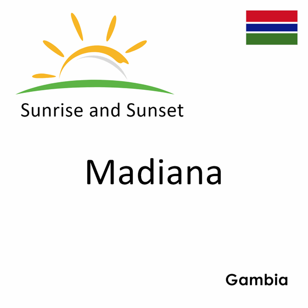 Sunrise and sunset times for Madiana, Gambia