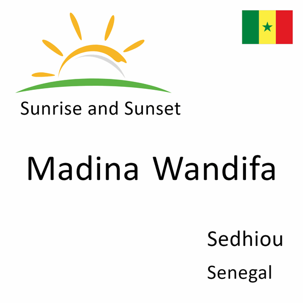 Sunrise and sunset times for Madina Wandifa, Sedhiou, Senegal