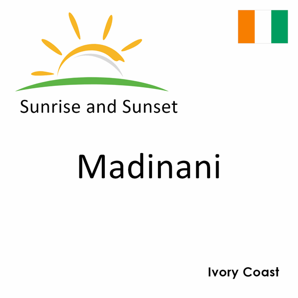 Sunrise and sunset times for Madinani, Ivory Coast