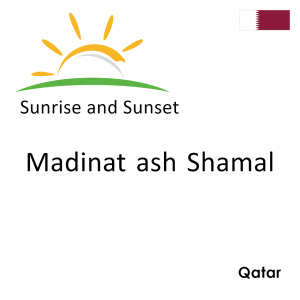 Sunrise and sunset times for Madinat ash Shamal, Qatar