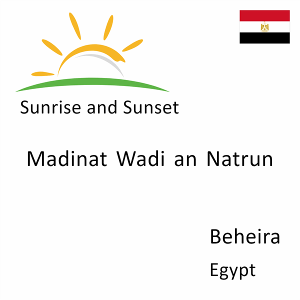 Sunrise and sunset times for Madinat Wadi an Natrun, Beheira, Egypt