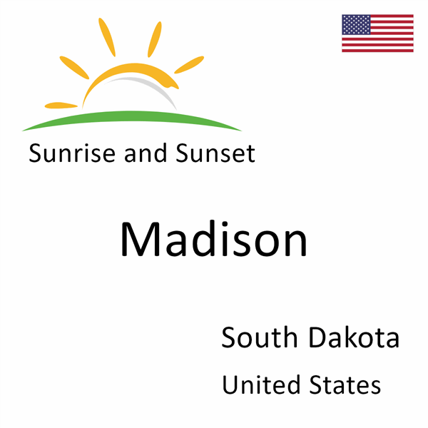 Sunrise and sunset times for Madison, South Dakota, United States