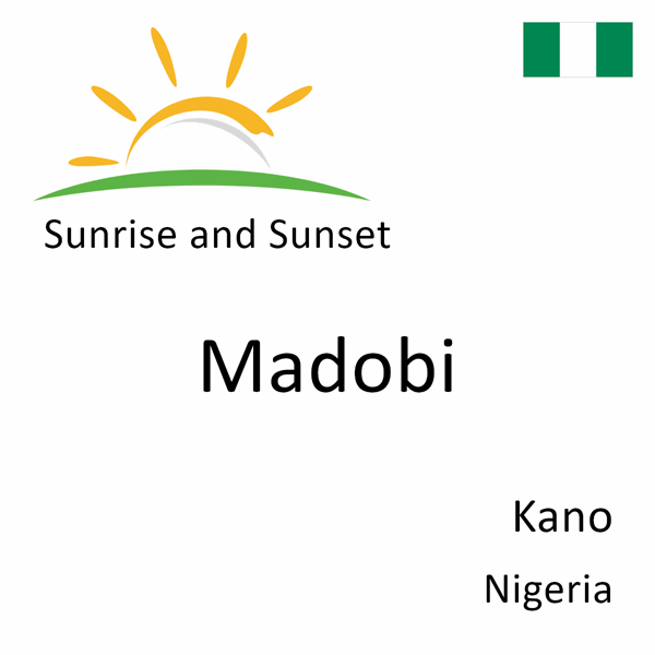 Sunrise and sunset times for Madobi, Kano, Nigeria