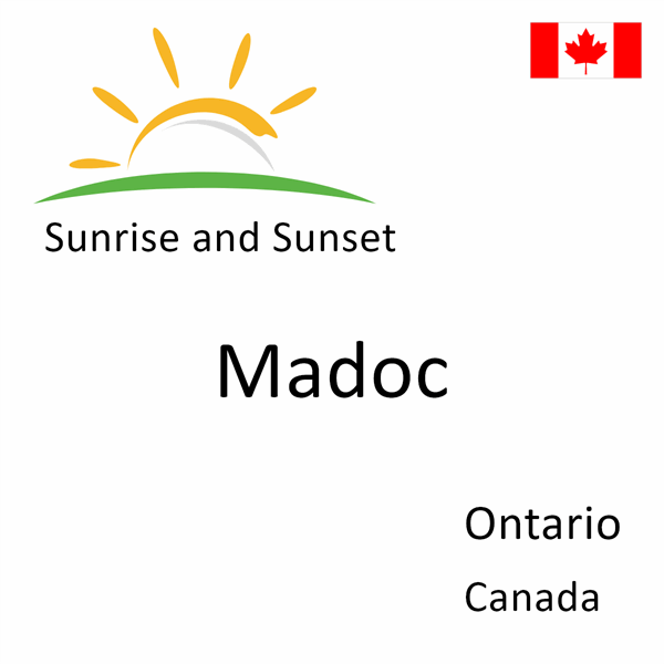 Sunrise and sunset times for Madoc, Ontario, Canada