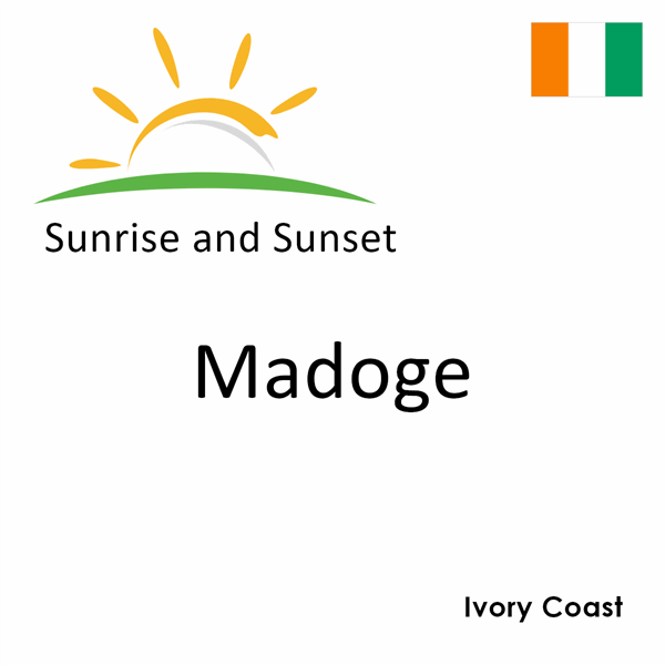 Sunrise and sunset times for Madoge, Ivory Coast