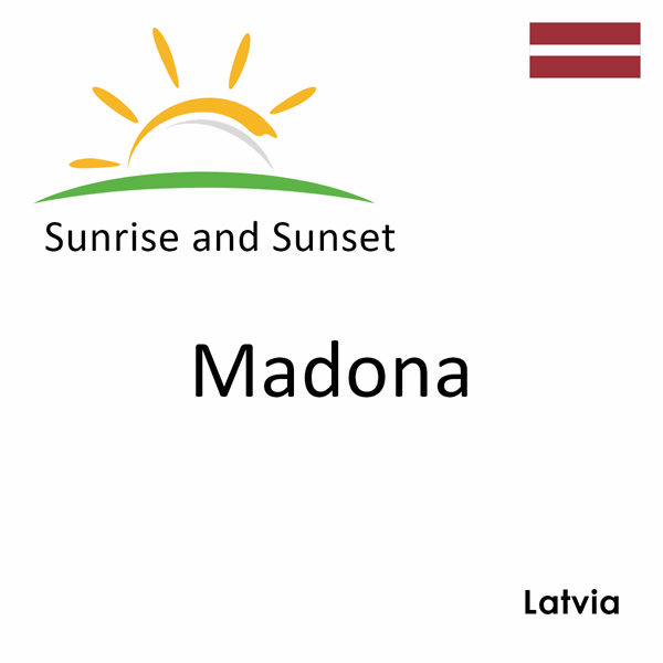 Sunrise and sunset times for Madona, Latvia
