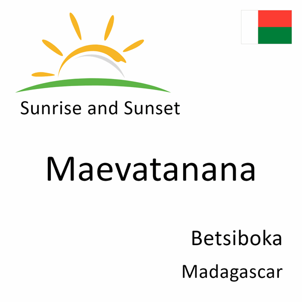 Sunrise and sunset times for Maevatanana, Betsiboka, Madagascar