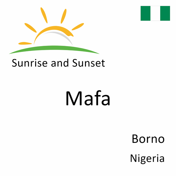 Sunrise and sunset times for Mafa, Borno, Nigeria