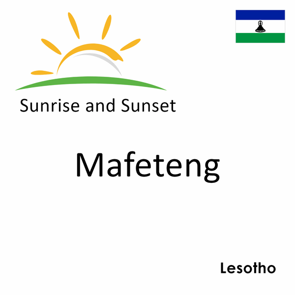 Sunrise and sunset times for Mafeteng, Lesotho