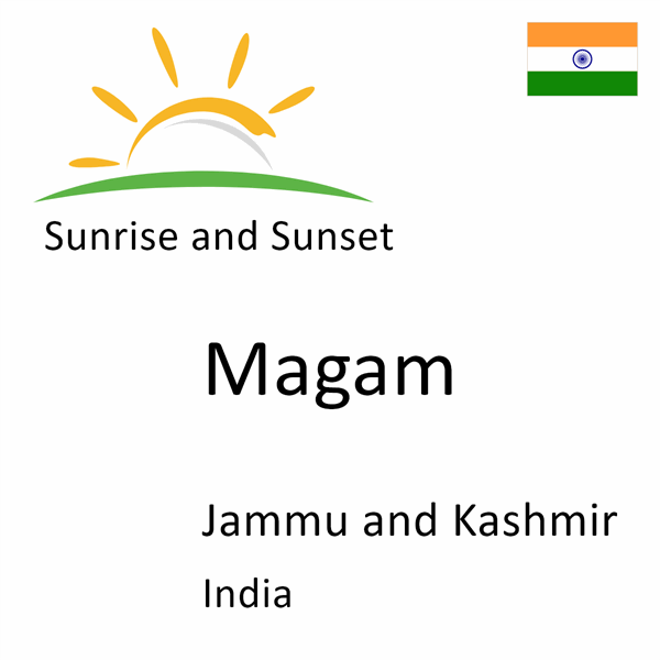 Sunrise and sunset times for Magam, Jammu and Kashmir, India