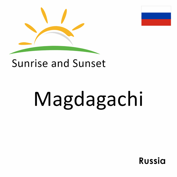 Sunrise and sunset times for Magdagachi, Russia