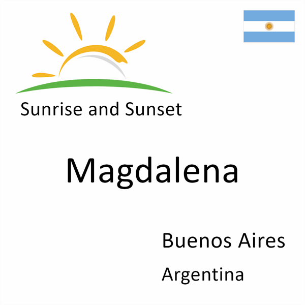 Sunrise and sunset times for Magdalena, Buenos Aires, Argentina