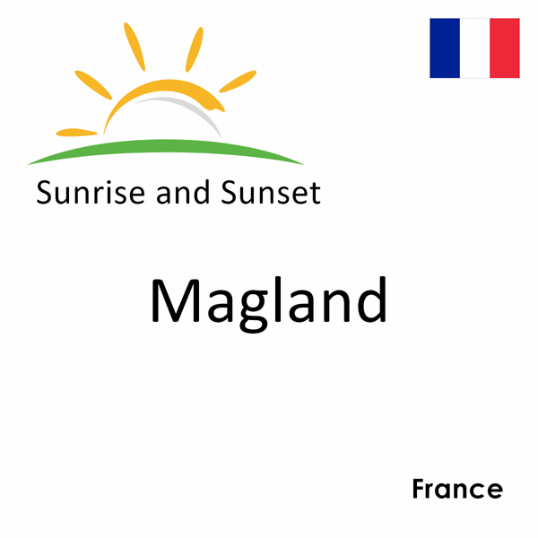 Sunrise and sunset times for Magland, France