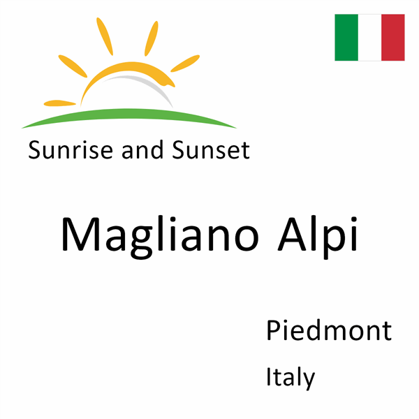 Sunrise and sunset times for Magliano Alpi, Piedmont, Italy