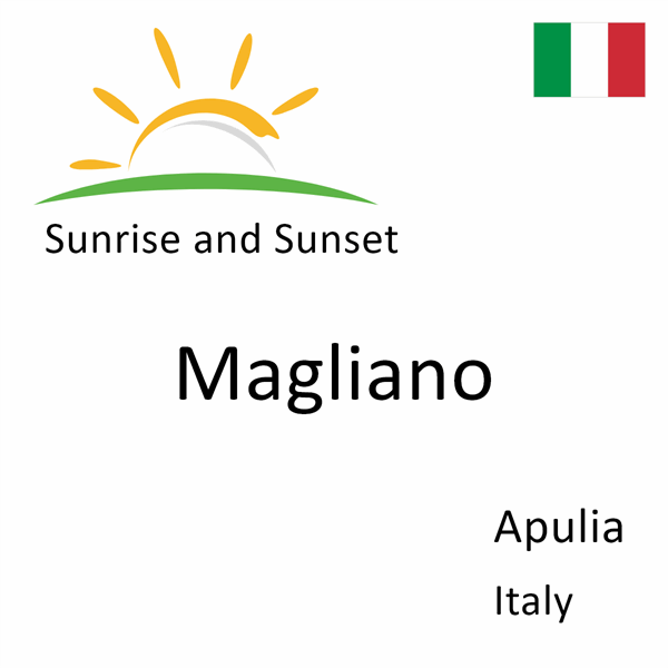 Sunrise and sunset times for Magliano, Apulia, Italy