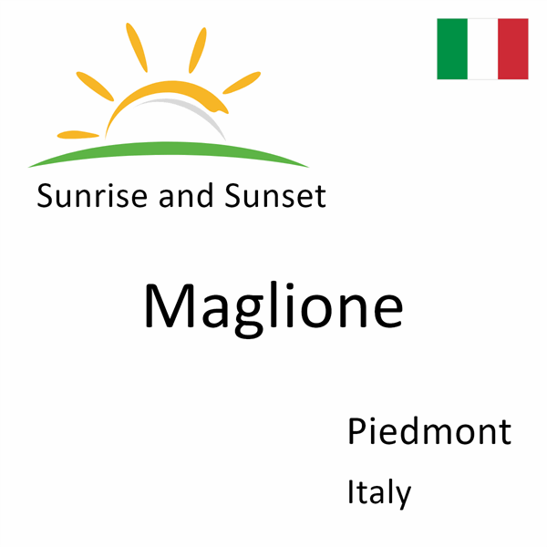 Sunrise and sunset times for Maglione, Piedmont, Italy