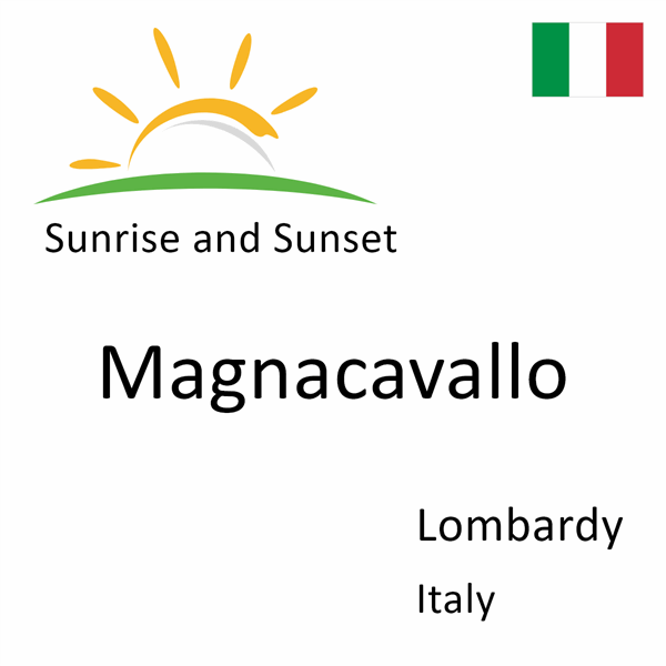 Sunrise and sunset times for Magnacavallo, Lombardy, Italy