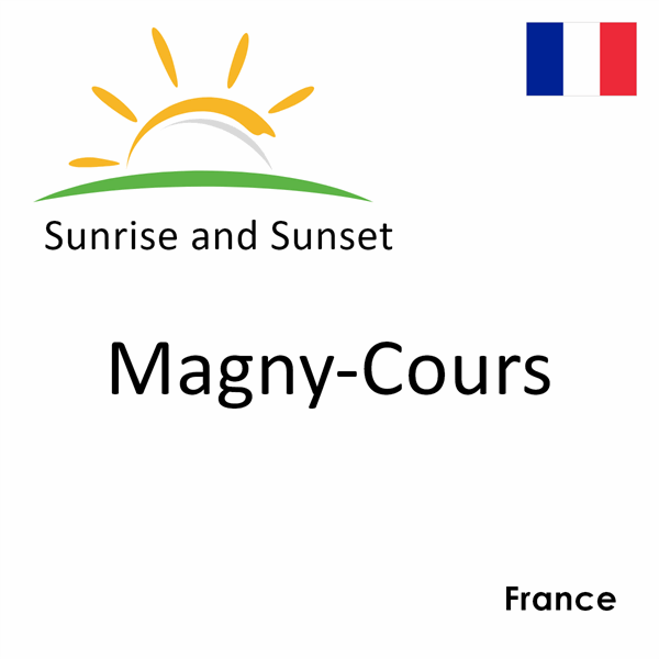 Sunrise and sunset times for Magny-Cours, France