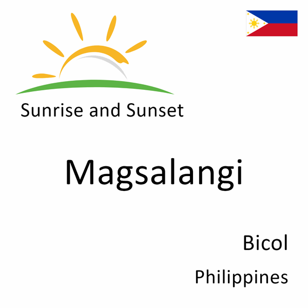 Sunrise and sunset times for Magsalangi, Bicol, Philippines