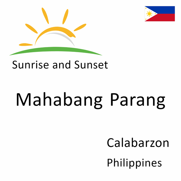 Sunrise and sunset times for Mahabang Parang, Calabarzon, Philippines