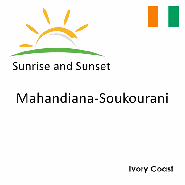 Sunrise and sunset times for Mahandiana-Soukourani, Ivory Coast