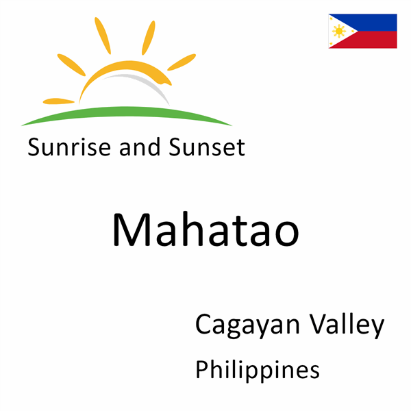 Sunrise and sunset times for Mahatao, Cagayan Valley, Philippines