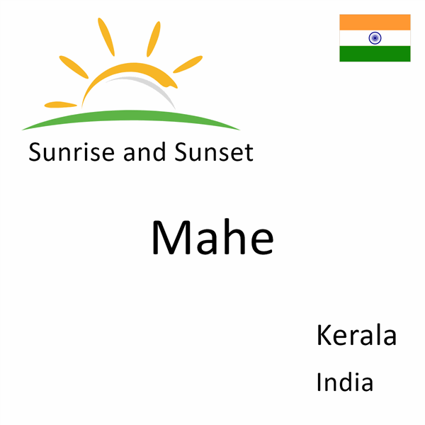 Sunrise and sunset times for Mahe, Kerala, India