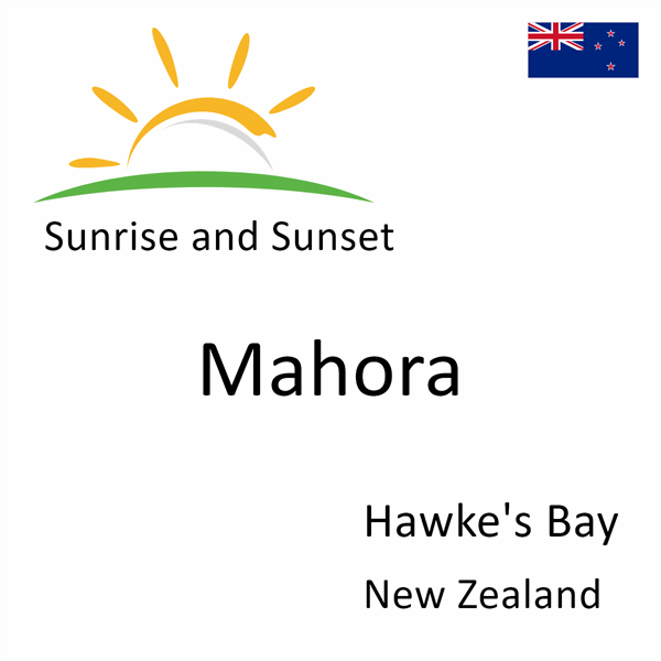 Sunrise and sunset times for Mahora, Hawke's Bay, New Zealand