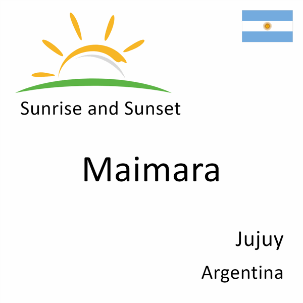 Sunrise and sunset times for Maimara, Jujuy, Argentina