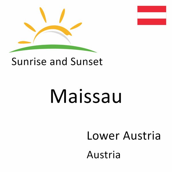 Sunrise and sunset times for Maissau, Lower Austria, Austria