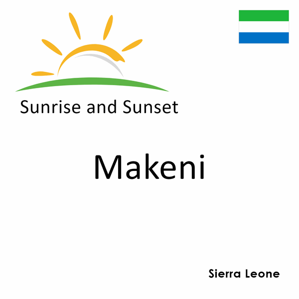 Sunrise and sunset times for Makeni, Sierra Leone