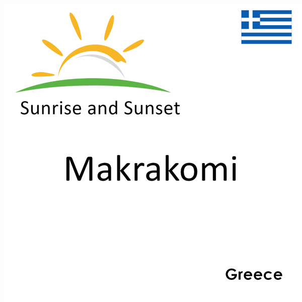 Sunrise and sunset times for Makrakomi, Greece