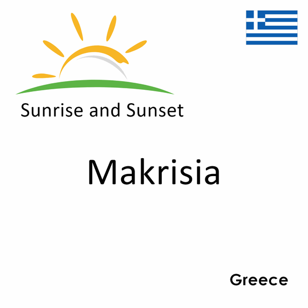 Sunrise and sunset times for Makrisia, Greece