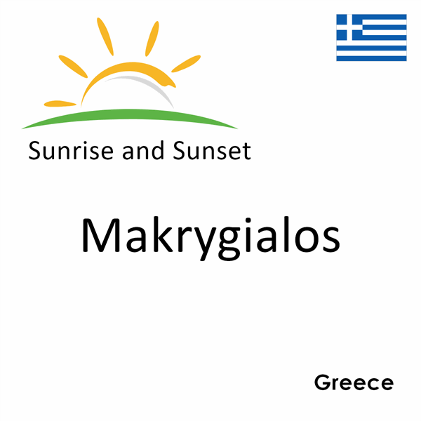 Sunrise and sunset times for Makrygialos, Greece