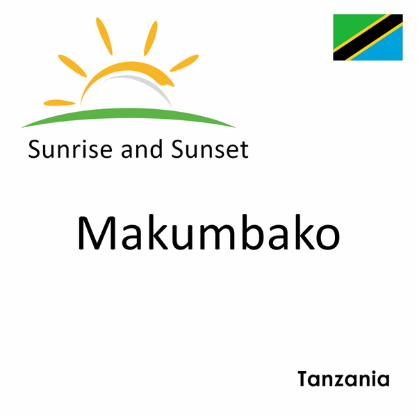 Sunrise and sunset times for Makumbako, Tanzania