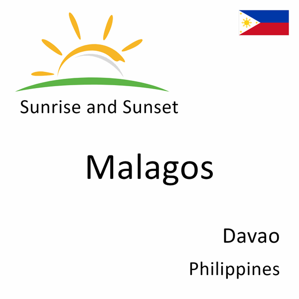 Sunrise and sunset times for Malagos, Davao, Philippines