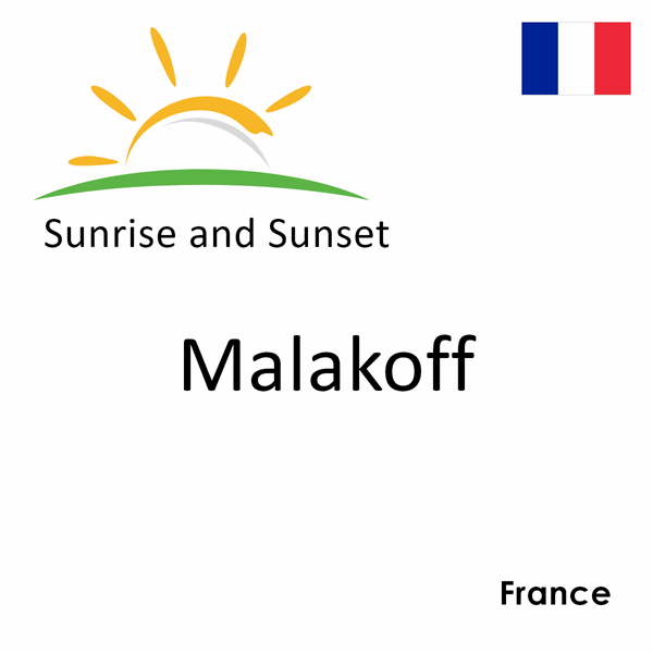 Sunrise and sunset times for Malakoff, France