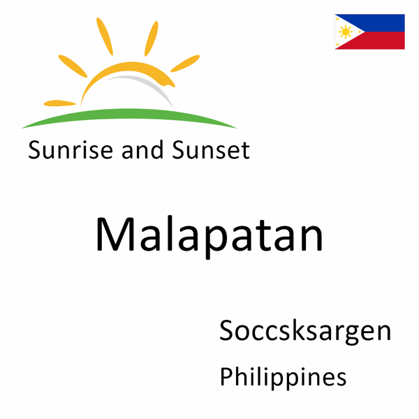 Sunrise and sunset times for Malapatan, Soccsksargen, Philippines
