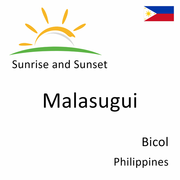 Sunrise and sunset times for Malasugui, Bicol, Philippines