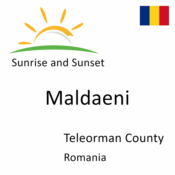 Sunrise and sunset times for Maldaeni, Teleorman County, Romania