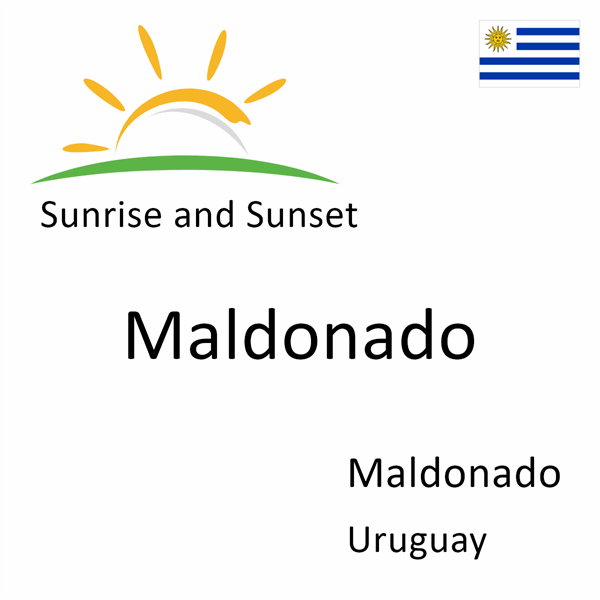 Sunrise and sunset times for Maldonado, Maldonado, Uruguay